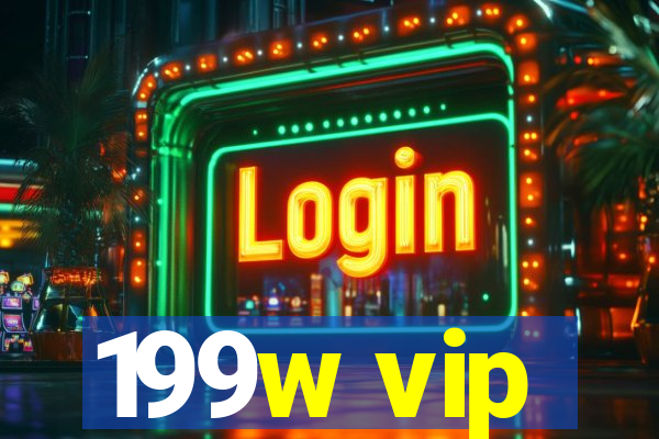 199w vip